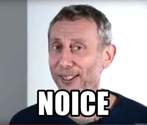 Noice!